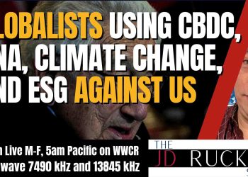Globalists Using CBDCs, DNA, Climate Change, and ESG Against Us
