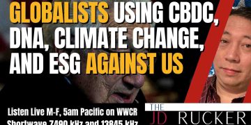 Globalists Using CBDCs, DNA, Climate Change, and ESG Against Us
