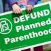 Donald Trump Should Defund Planned Parenthood