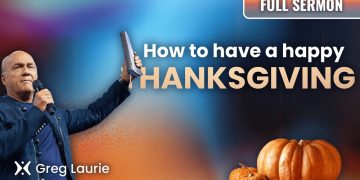 Greg Laurie: A Time To Focus On Gratitude To God