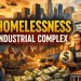 Homelessness Industrial Complex